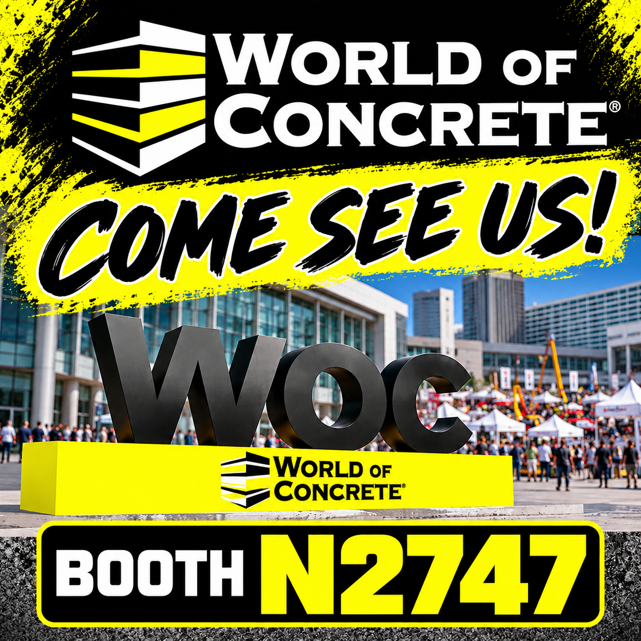 World of Concrete 2027 — Come See Us — Booth N2747
